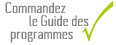 Commandez le Guide des programmes